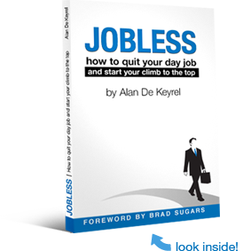 Jobless: How to quit your day job and start your climb to the top. By Alan De Keyrel